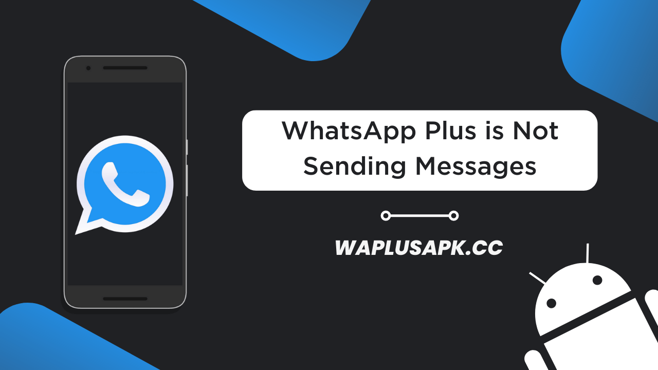 whatsapp plus is not sending messages